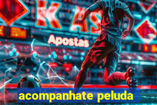 acompanhate peluda